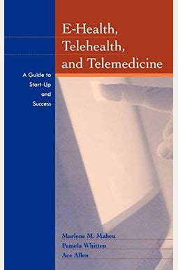 E health telehealth and telemedicine a guide to startup and. - Guide to formwork for concrete 2005.
