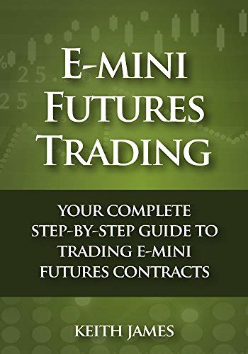 E mini futures trading your complete step by step guide. - Masters track field meet management manual.