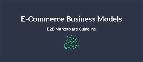 E-Commerce Business Models: B2B Marketplace Guideline - Prisync