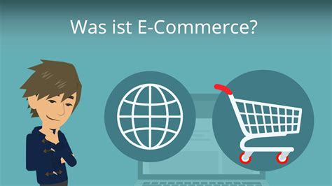 E-Commerce einfach erklärt • Alles was du wissen musst!