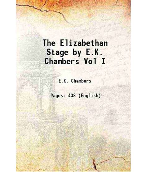 E.K. CHAMBERS AND THE ELIZABETHAN STAGE. - Free Online …