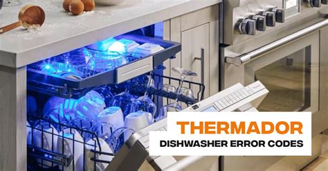 E15 error code thermador dishwasher.  Decode Thermador dishwasher error codes with our guide...