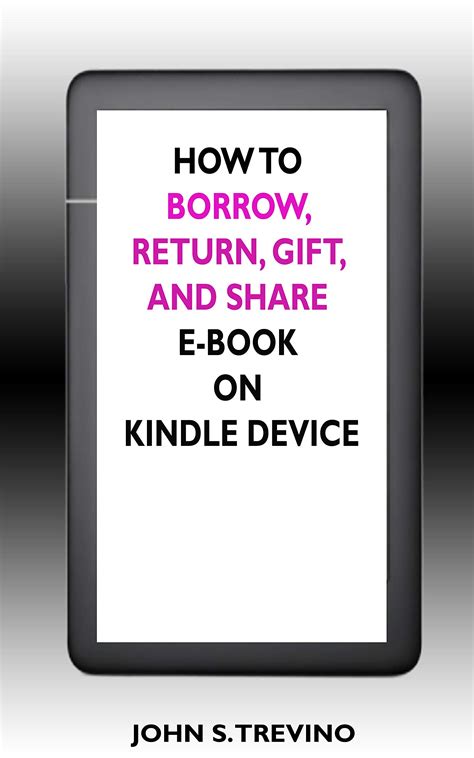 Read Easy Steps To Borrow Return Gift And Share Kindle Ebook With Family  Friends On Kindle Device By Purity Val