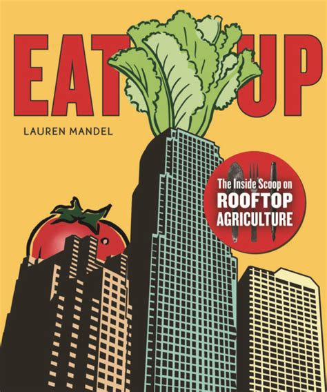 EAT UP The Inside Scoop on Rooftop Agriculture