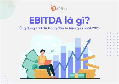 EBITDA là gì ? Công thức tính chỉ số EBITDA mới nhất 2024