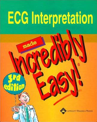 Download Ecg Interpretation Made Incredibly Easy By Lippincott Williams  Wilkins