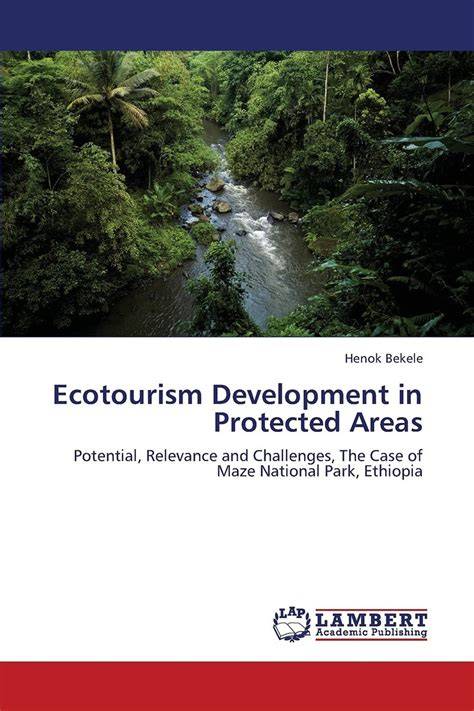 Ecotourism development in Ethiopia: costs and benefits for protected ... - raincitystudios.com