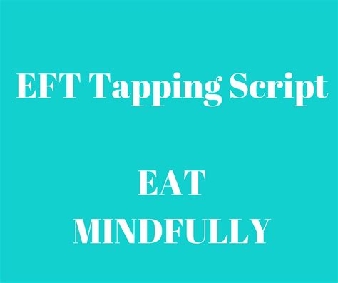 EFT Tapping Script to help you Eat Mindfully plus printout Eft