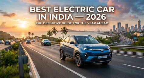 Electric car prices in India 2026 - CarDekho - raincitystudios.com
