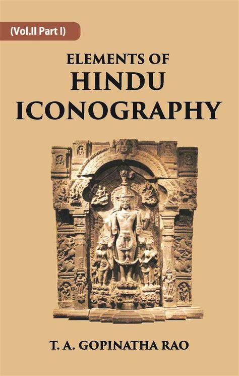 Elements of Hindu Iconography; 2 Volumes (in 4 parts) > Rao, T.A ... - wintechmobiles.com