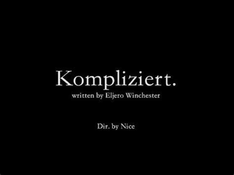 ELJERO WINCHESTER - KOMPLIZIERT (OFFICIAL VIDEO)