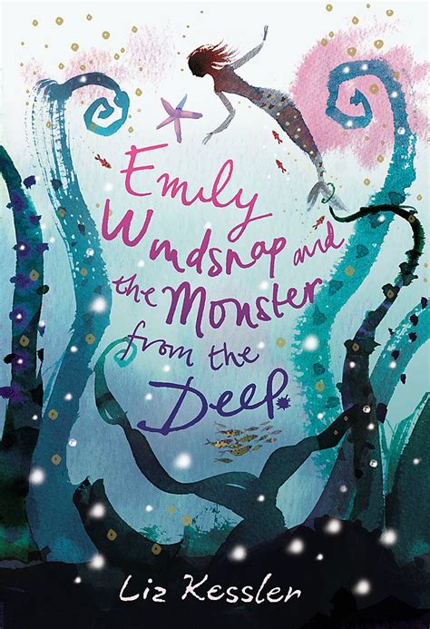 EMILY WINDSNAP AND THE MONSTER FROM THE DEEP Kirkus Reviews