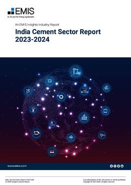 EMIS Insights India Cement Sector Report 2024-2024