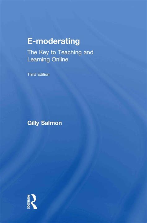 Read Emoderating The Key To Online Teaching And Learning By Gilly Salmon