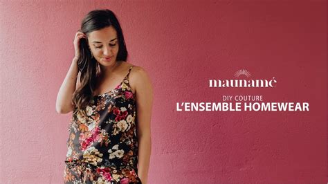 ENSEMBLE HOMEWEAR - TUTORIEL COUTURE MAUNAMÉ