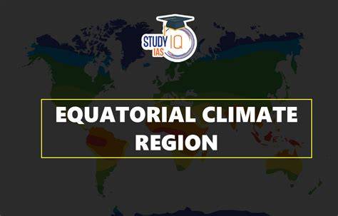 Equatorial Regions: Climate, Soil, and Biodiversity - raincitystudios.com