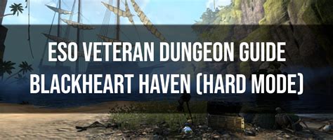 ESO Veteran Blackheart Haven Guide (Hard Mode)