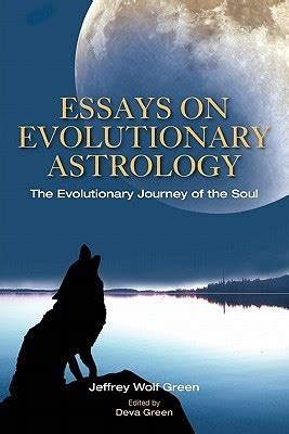 ESSAYS ON EVOLUTIONARY ASTROLOGY EC GREEN JEFFREY …