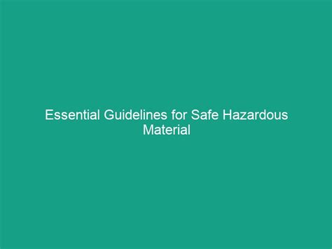 Essential Guidelines for Safe Hazardous Material Handling You Must … - wintechmobiles.com