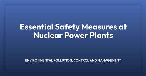 Essential Safety Measures at Nuclear Power Plants - wintechmobiles.com