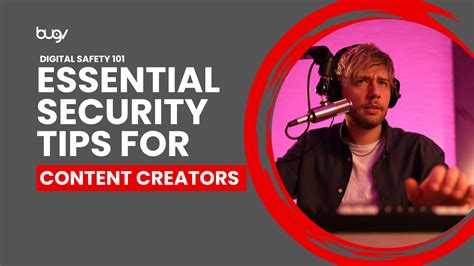 Essentials Security Tips for Content Creators - Bugv Blog - coolestguyplanet.net
