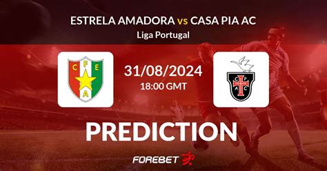 Estrela Amadora vs Casa Pia Match Prediction, Stats & Tips - muktibox.com