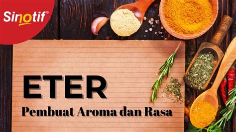 Eter Pembuat Aroma dan Rasa - Sinotif - wintechmobiles.com