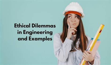 Ethical Dilemmas in Engineering and Examples - coolestguyplanet.net