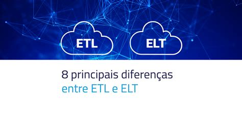 ETL X ELT: qual a diferença?