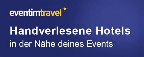 EVENTIM.Travel - Wir haben das passende Hotel zu deinem Event