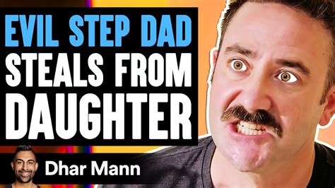 EVIL STEP DAD Steals From DAUGHTER (Lives To Regret It) Dhar …