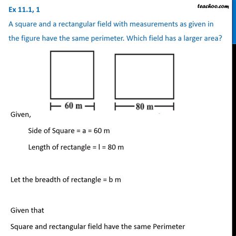 EXERCISE 11.1 1. A square and a rectangular field with …