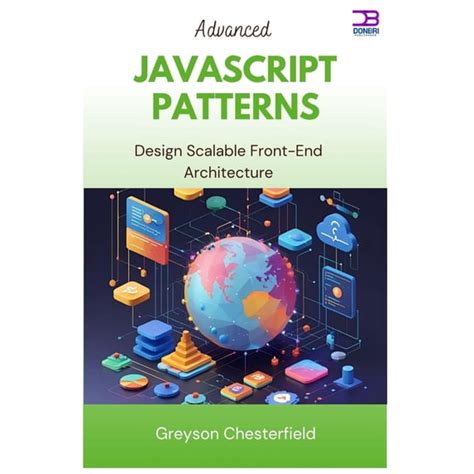 Exploring Advanced JavaScript Design Patterns for Scalable and ... - coolestguyplanet.net