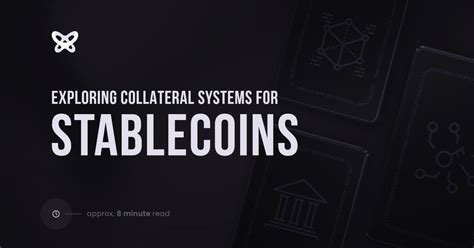 Exploring Collateral Systems for Stablecoins - coolestguyplanet.net