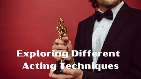 Exploring Different Types of Acting Techniques - muktibox.com
