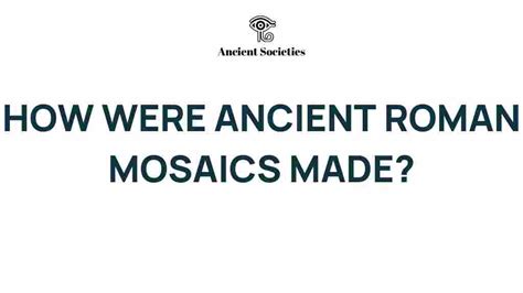 Exploring the Artistry and Significance of Roman Mosaics - wintechmobiles.com