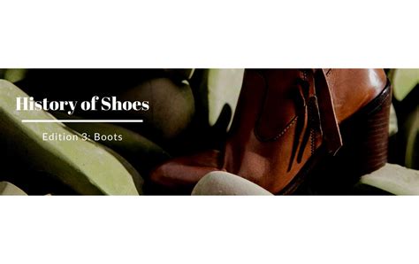 Exploring the Fascinating History of Shoes and Boots - wintechmobiles.com