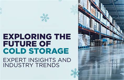 Exploring the Future of Cold Storage - Cushman - coolestguyplanet.net