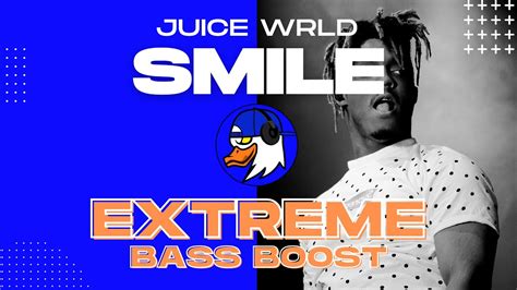 EXTREME BASS BOOST SMILE - JUICE WRLD FT. THE WEEKND