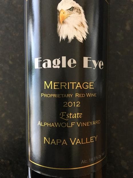 Eagle eye napa. Eagle Eye is a family owned estate winery located in a small valley surrounded by hills known as Gordon Valley, "The Hidden Gem" of Napa Valley. Owners Bill and Roxanne Wolf's passion for food and wine have lead them to re-plant this historic property which dates back to the early 1900's. Napa Valley Cabernet Sauvignon, … 