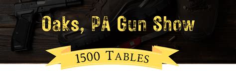 Don’t miss Pennsylvania’s largest show at Oaks, PA Gun Show by Eagle Shows! Check out an extensive selection of firearms, ammo, and more. Secure your ticket now for an unforgettable weekend! Tickets. The numbers below include tickets for this event already in your cart. Clicking "Get Tickets" will allow you to edit any existing attendee .... 