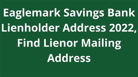 Eaglemark savings bank lienholder address. Bank. Eaglemark Savings Bank. Branch. Eaglemark Savings Bank Branch (Main Office) Address. 3850 Arrowhead Drive, Carson City, Nevada 89706. Contact Number. (888) 691-4337. 