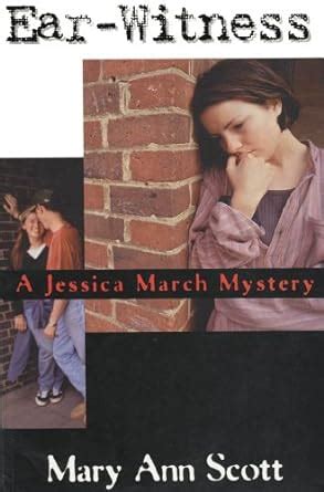 Ear Witness A Jessica March Mystery