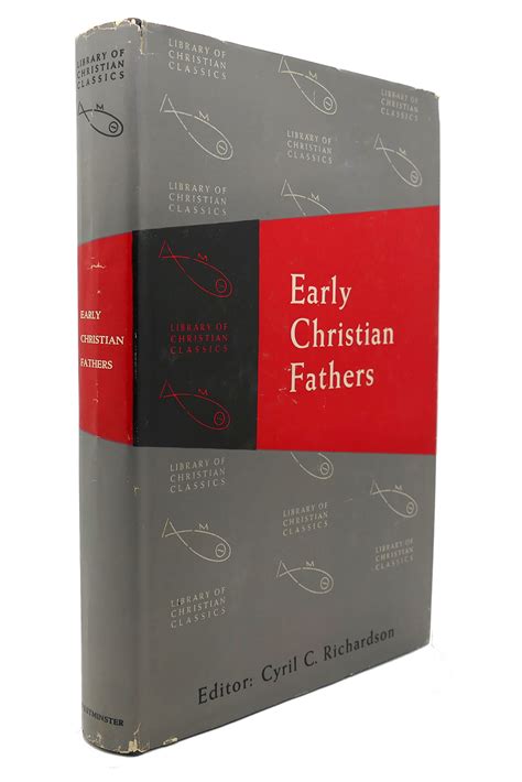 Read Early Christian Fathers Library Of Christian Classics By Cyril Charles Richardson