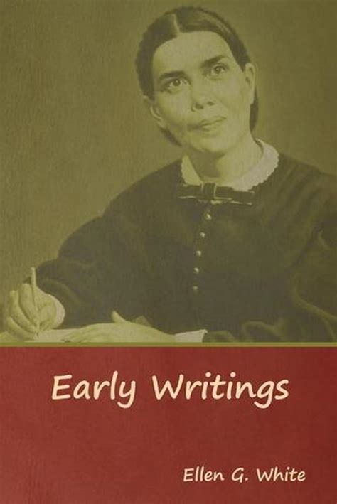Read Online Early Writings Of Ellen G White By Ellen G White
