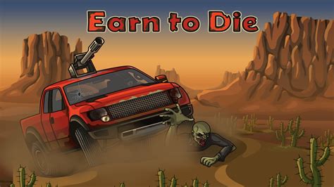 Earn to die the game. Earn to Die 2; Small Hatchback; Old Good Pickup; Story (Earn to Die 2) Game Mechanics. Earn to Die 2 - Exodus; Theme Songs; Challenge; Small Hatchback; Not Doppler; Vehicle No. 2; Vehicle No. 5; Community. Recent blog posts; ... Earn To Die Wiki is a FANDOM Games Community. View Mobile Site 
