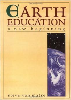 Earth Education: A New Beginning - amazon.com