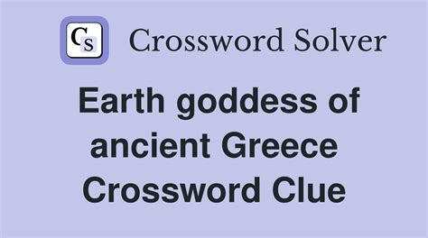 Earth goddess crossword clue.  Hopefully you found the right answer he...