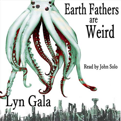 Download Earth Fathers Are Weird By Lyn Gala