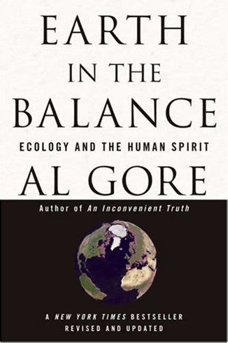 Full Download Earth In The Balance Ecology And The Human Spirit By Al Gore